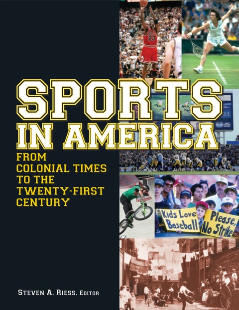 Cover image for book Sports in America from Colonial Times to the Twenty-First Century: An Encyclopedia