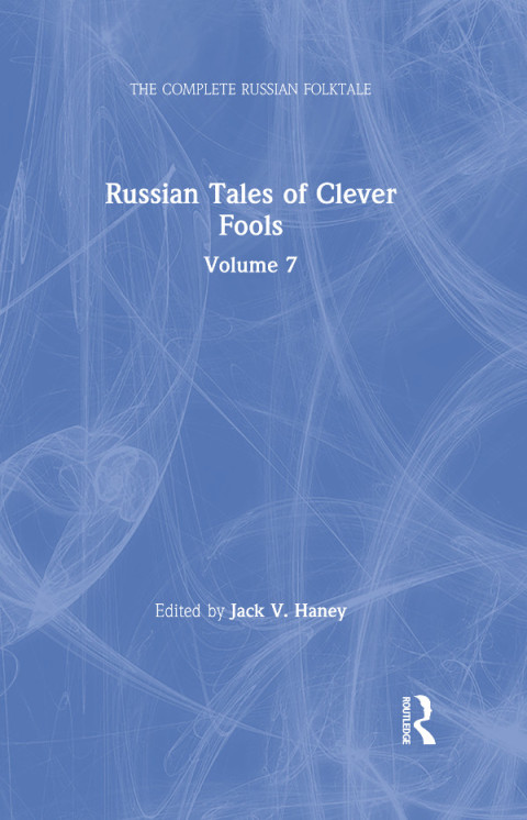 Cover image for book Russian Tales of Clever Fools: Complete Russian Folktale: v. 7