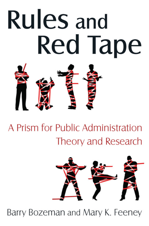Cover image for book Rules and Red Tape: A Prism for Public Administration Theory and Research