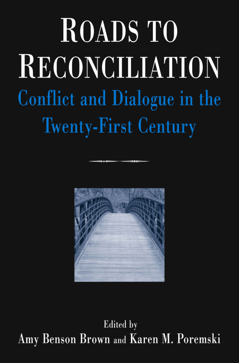 Cover image for book Roads to Reconciliation: Conflict and Dialogue in the Twenty-first Century