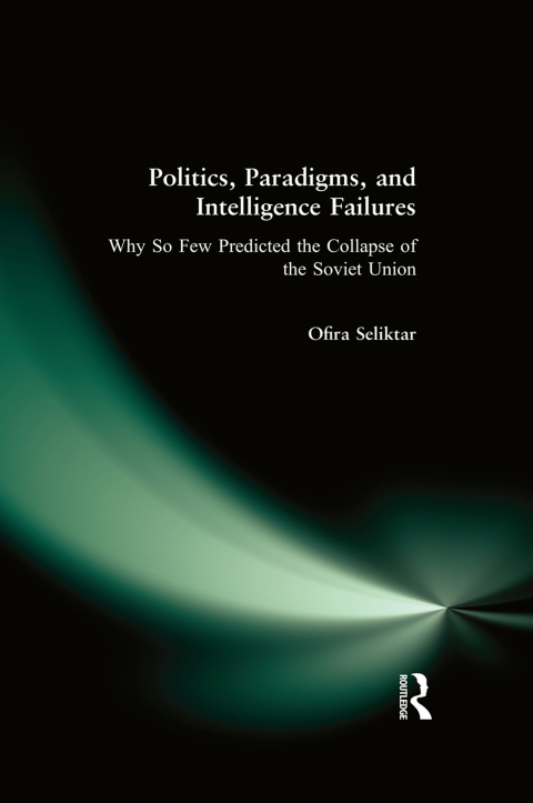 Cover image for book Politics, Paradigms, and Intelligence Failures