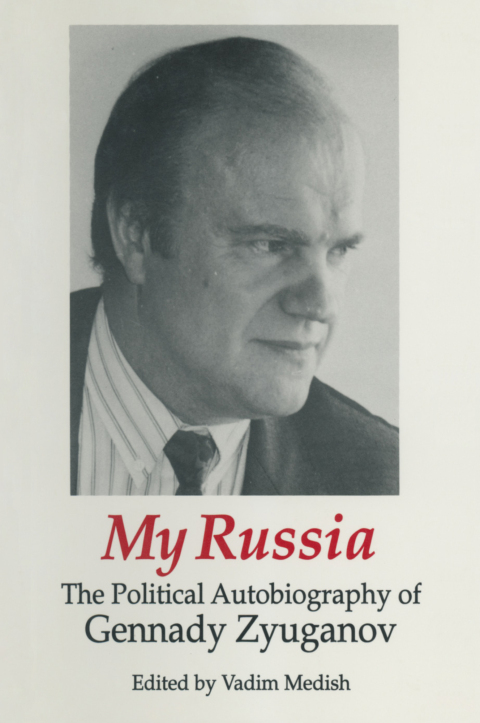 Cover image for book My Russia: The Political Autobiography of Gennady Zyuganov