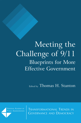 Meeting the Challenge of 9/11: Blueprints for More Effective Government