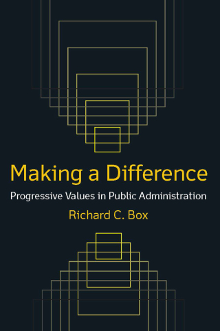 Making a Difference: Progressive Values in Public Administration