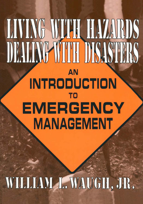 Cover image for book Living with Hazards, Dealing with Disasters: An Introduction to Emergency Management