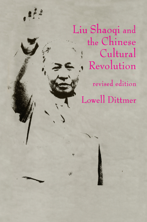 Cover image for book Liu Shaoqi and the Chinese Cultural Revolution