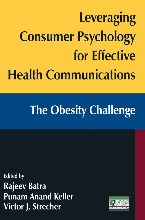 Cover image for book Leveraging Consumer Psychology for Effective Health Communications: The Obesity Challenge