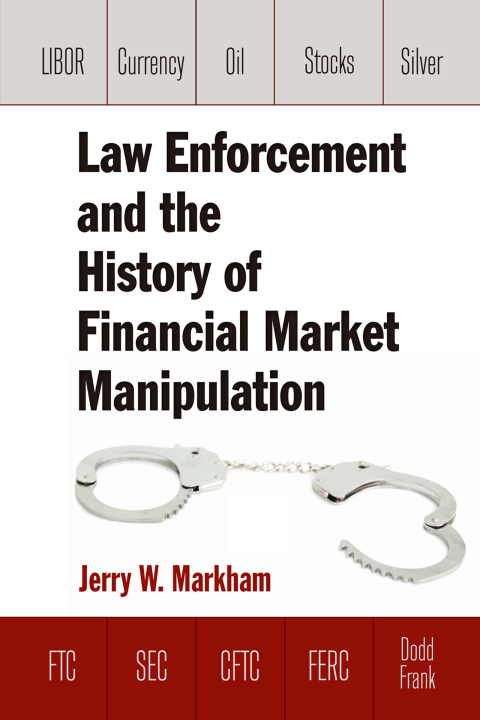 Cover image for book Law Enforcement and the History of Financial Market Manipulation