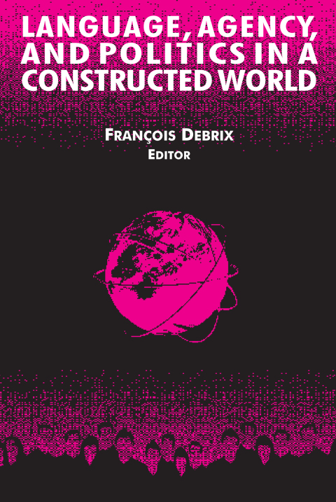 Cover image for book Language, Agency, and Politics in a Constructed World