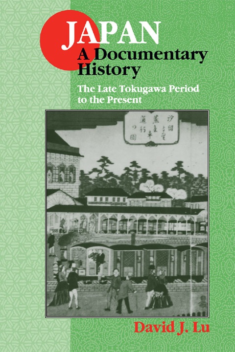 Cover image for book Japan: A Documentary History: Vol 2: The Late Tokugawa Period to the Present