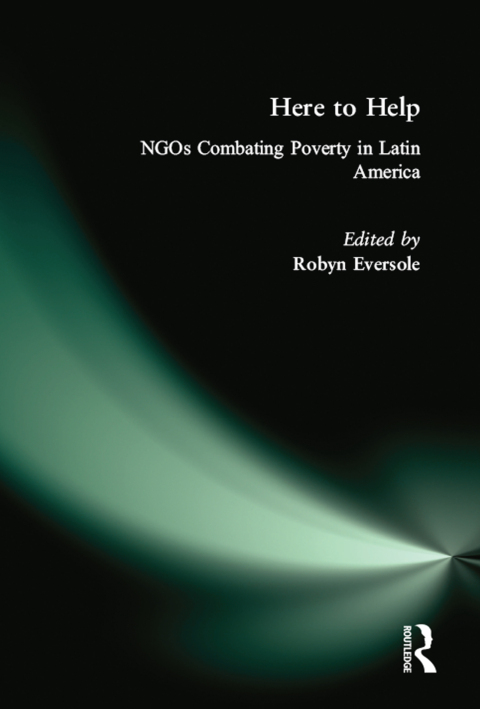 Cover image for book Here to Help: NGOs Combating Poverty in Latin America