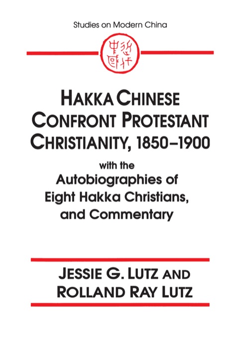 Cover image for book Hakka Chinese Confront Protestant Christianity, 1850-1900