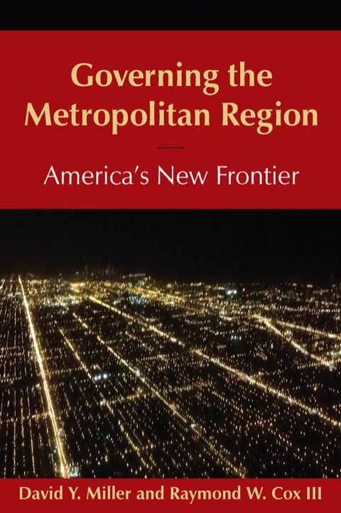 Governing the Metropolitan Region: America's New Frontier: 2014 