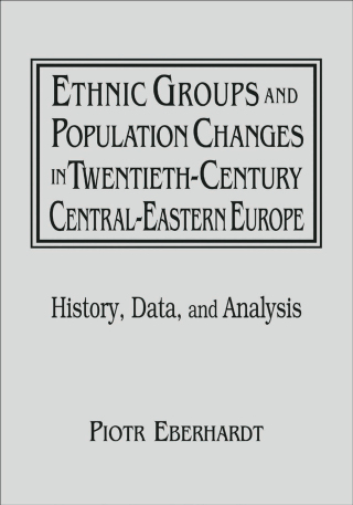 Ethnic Groups and Population Changes in Twentieth Century Eastern Europe