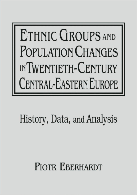 Cover image for book Ethnic Groups and Population Changes in Twentieth Century Eastern Europe