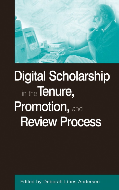Cover image for book Digital Scholarship in the Tenure, Promotion and Review Process