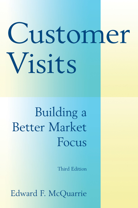 Cover image for book Customer Visits: Building a Better Market Focus