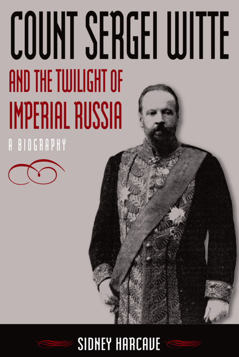 Cover image for book Count Sergei Witte and the Twilight of Imperial Russia