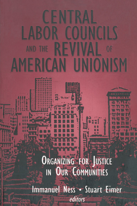 Cover image for book Central Labor Councils and the Revival of American Unionism: