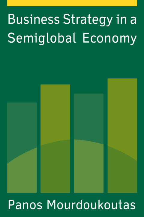 Business Strategy in a Semiglobal Economy 