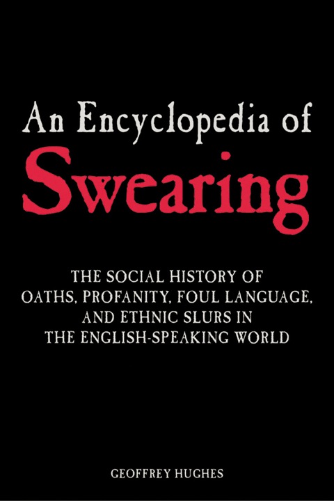 Cover image for book An Encyclopedia of Swearing
