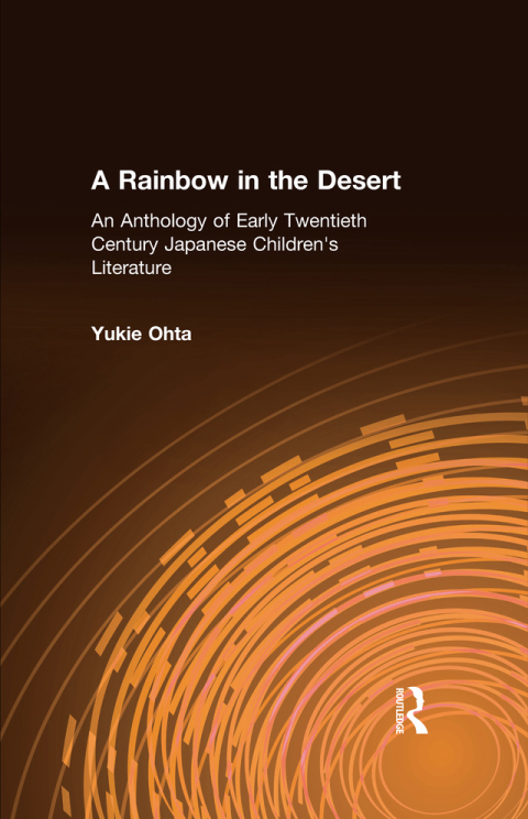 Cover image for book A Rainbow in the Desert: An Anthology of Early Twentieth Century Japanese Children's Literature