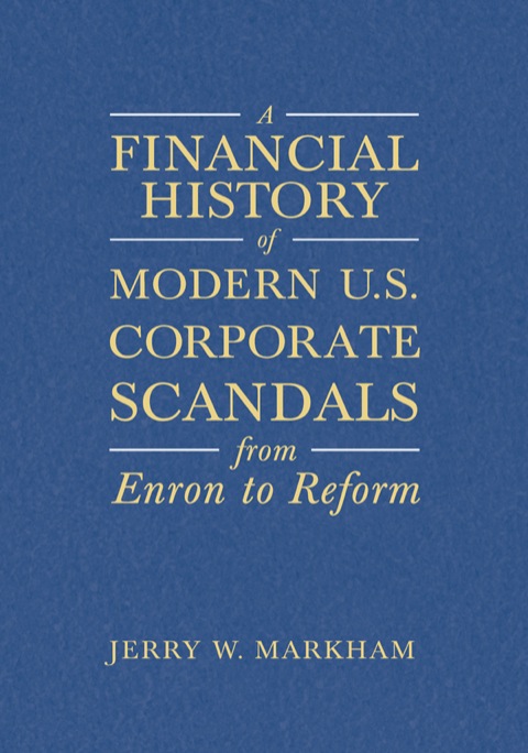 Cover image for book A Financial History of Modern U.S. Corporate Scandals