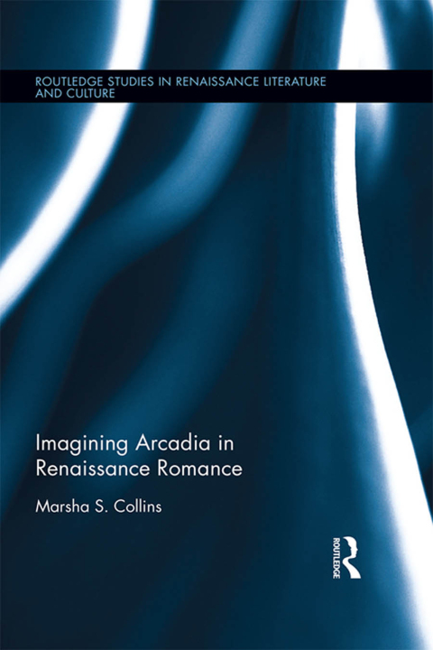 Cover image for book Imagining Arcadia in Renaissance Romance