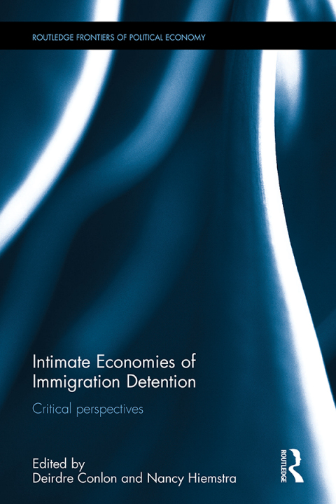 Cover image for book Intimate Economies of Immigration Detention