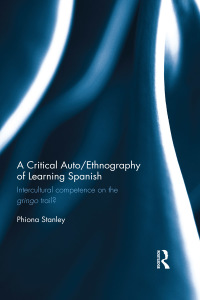 Titelbild: A Critical Auto/Ethnography of Learning Spanish 1st edition 9780367410575