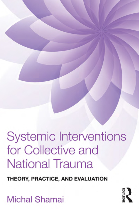 Cover image for book Systemic Interventions for Collective and National Trauma