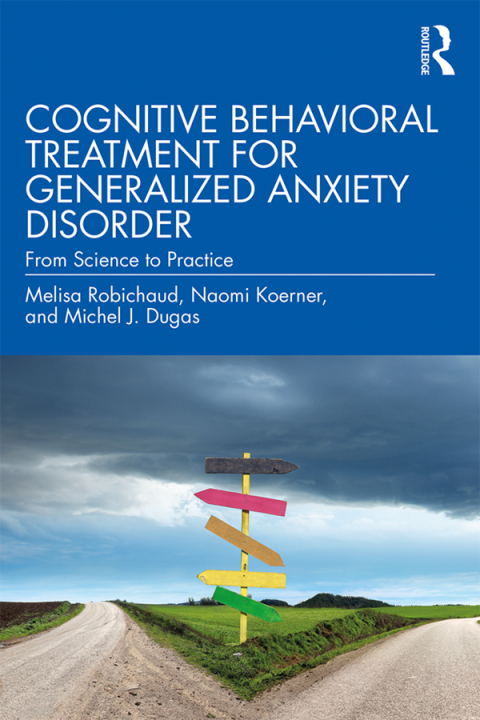 Cover image for book Cognitive Behavioral Treatment for Generalized Anxiety Disorder