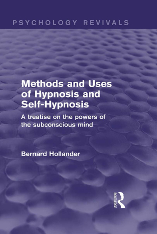 Methods and Uses of Hypnosis and Self-Hypnosis