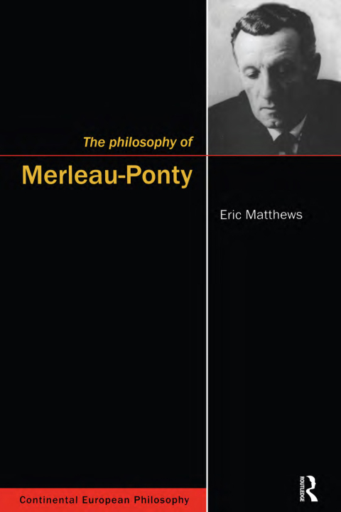 Cover image for book The Philosophy of Merleau-Ponty