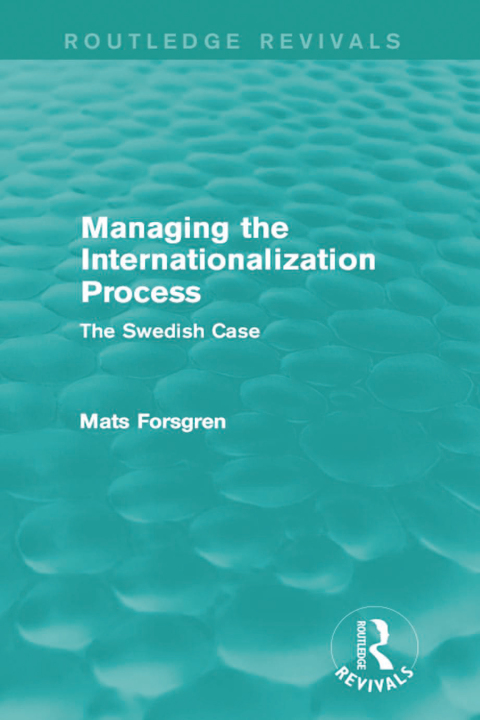 Cover image for book Managing the Internationalization Process (Routledge Revivals)