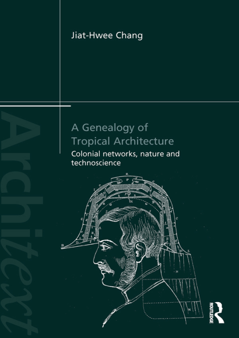 Cover image for book A Genealogy of Tropical Architecture