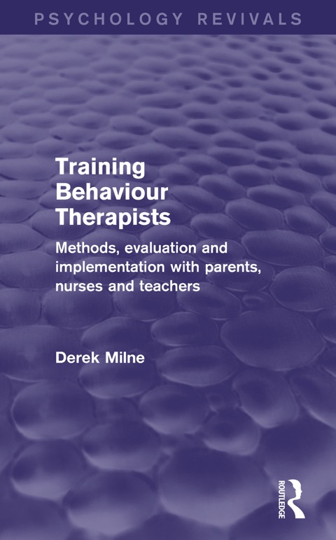 Cover image for book Training Behaviour Therapists (Psychology Revivals)