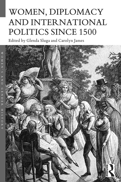 Cover image for book Women, Diplomacy and International Politics since 1500