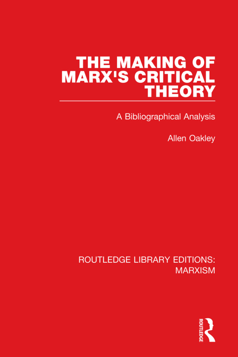 Cover image for book The Making of Marx's Critical Theory (RLE Marxism)
