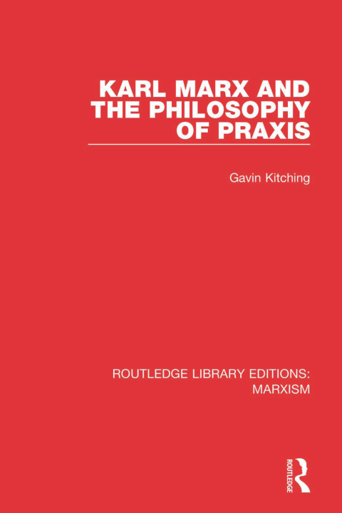 Cover image for book Karl Marx and the Philosophy of Praxis