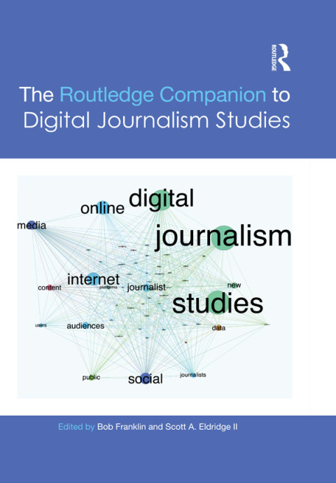 The Routledge Companion to Digital Journalism Studies 