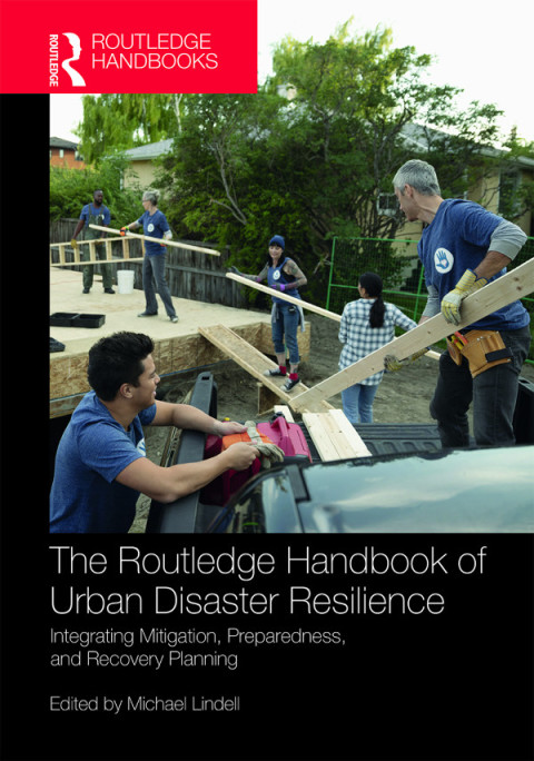 Cover image for book The Routledge Handbook of Urban Disaster Resilience