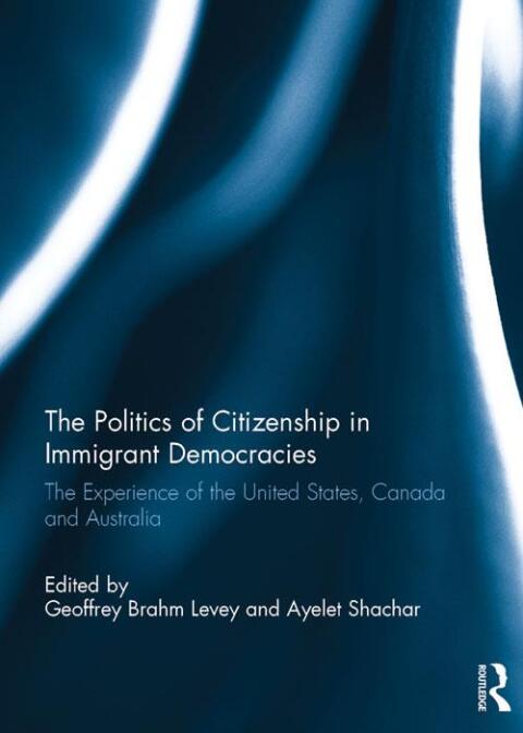 Cover image for book The Politics of Citizenship in Immigrant Democracies