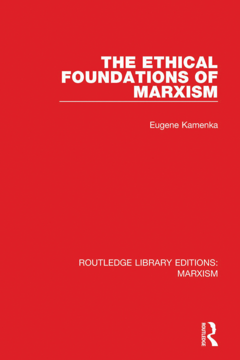 Cover image for book The Ethical Foundations of Marxism (RLE Marxism)