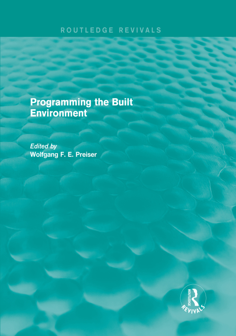 Cover image for book Programming the Built Environment (Routledge Revivals)