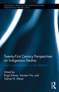 Cover image: Twenty-First Century Perspectives on Indigenous Studies 1st edition 9780367359102