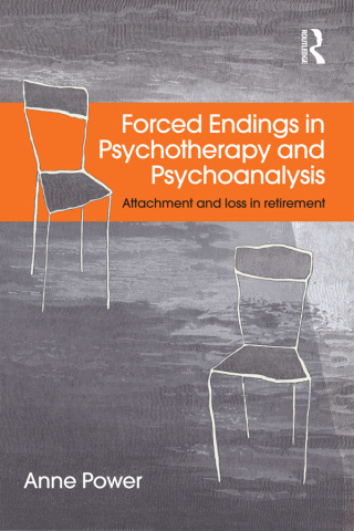 Forced Endings in Psychotherapy and Psychoanalysis
