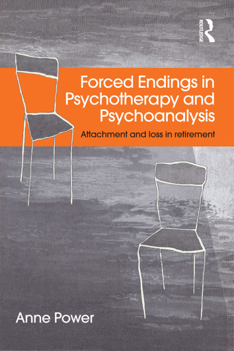 Forced Endings in Psychotherapy and Psychoanalysis 