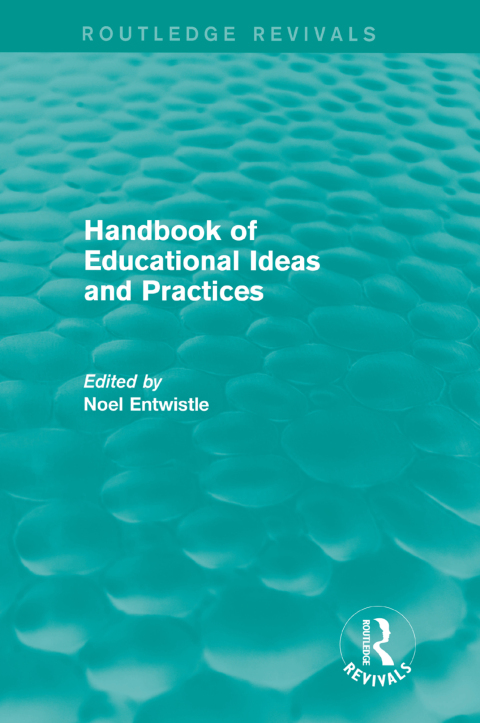 Cover image for book Handbook of Educational Ideas and Practices (Routledge Revivals)