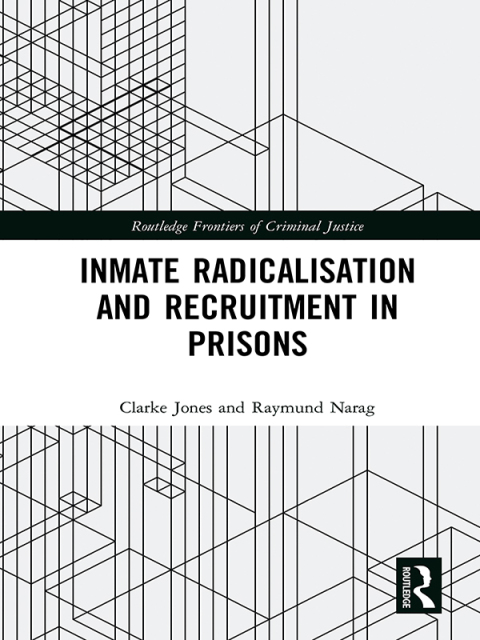 Cover image for book Inmate Radicalisation and Recruitment in Prisons